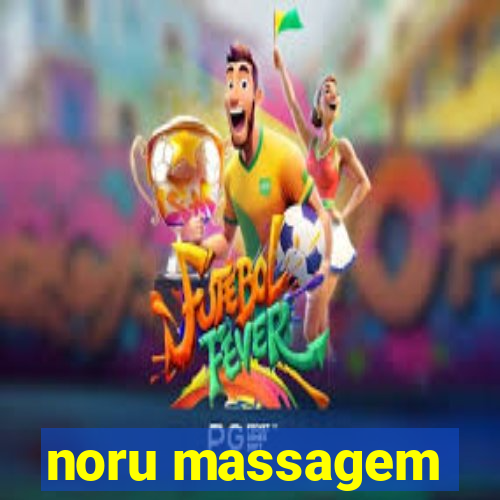 noru massagem